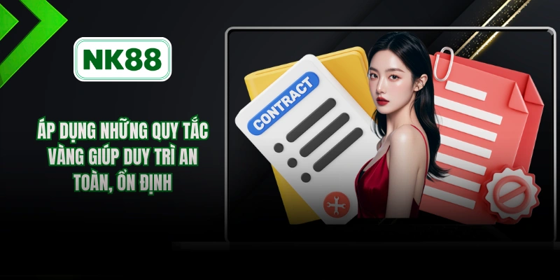 Áp dụng những quy tắc vàng giúp duy trì an toàn, ổn định