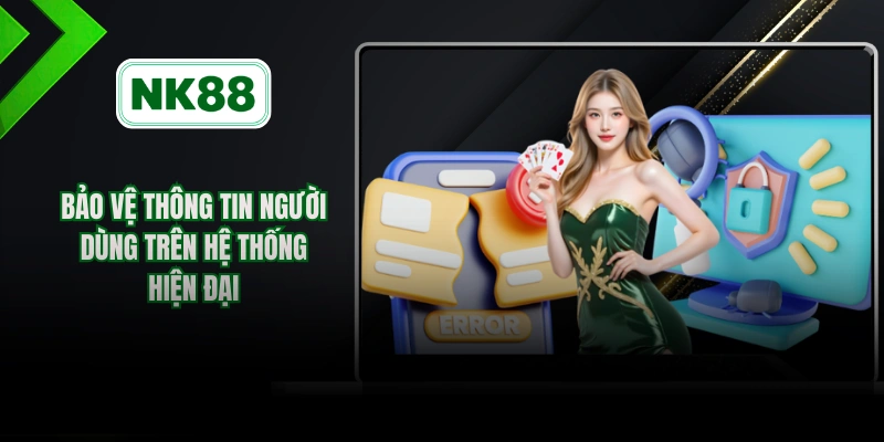 Bảo vệ thông tin người dùng trên hệ thống hiện đại