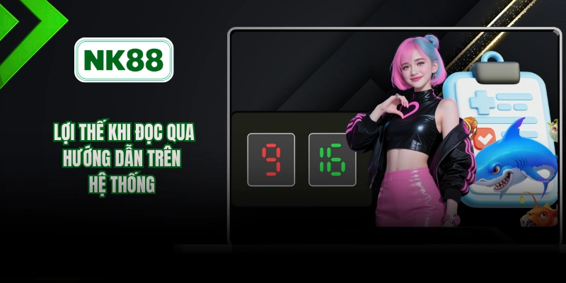 Lợi thế khi đọc qua hướng dẫn trên hệ thống 