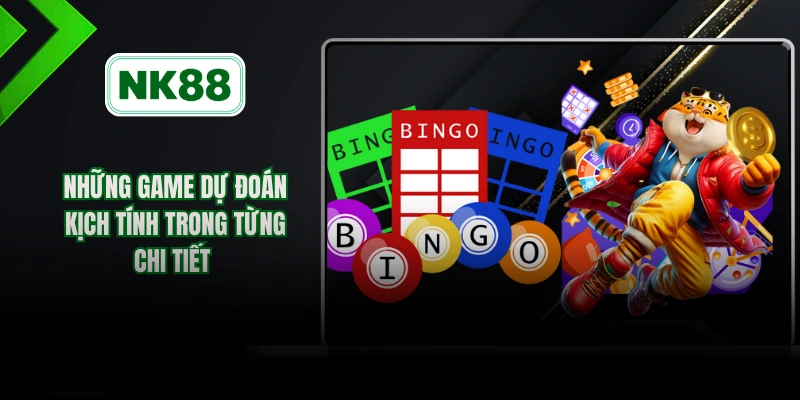 Những game dự đoán kịch tính trong từng chi tiết 